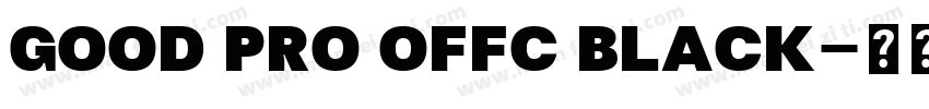 GOOD PRO OFFC BLACK字体转换